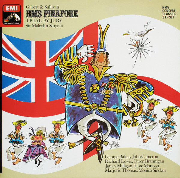 Gilbert & Sullivan, Sir Malcolm Sargent, George Baker (3), John Cameron, Richard Lewis (3), Owen Brannigan, James Milligan, Elsie Morison, Marjorie Thomas, Monica Sinclair : HMS Pinafore/Trial By Jury (2xLP, Comp, RE, RP)