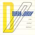 Duran Duran : Is There Something I Should Know? (7", Single)