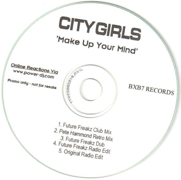 City Girls : Make Up Your Mind (CDr, Single, Promo)