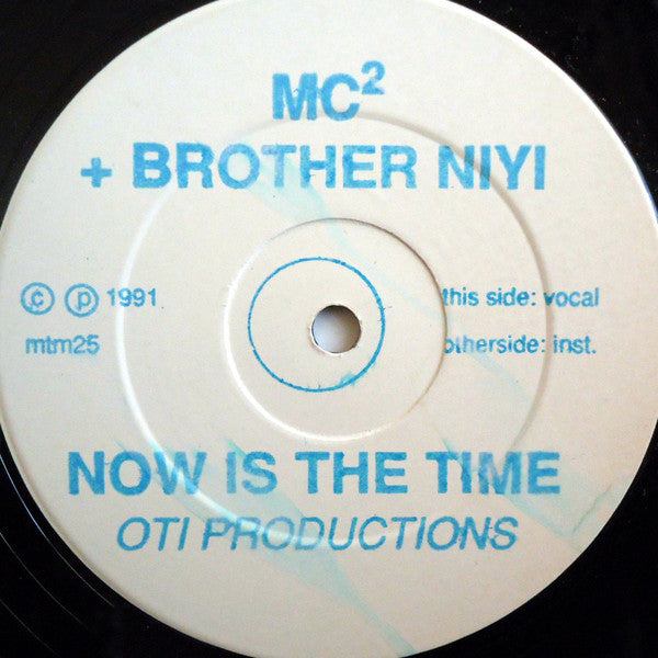 MC² (6) Featuring Brother Niyi : Now Is The Time (12", W/Lbl)