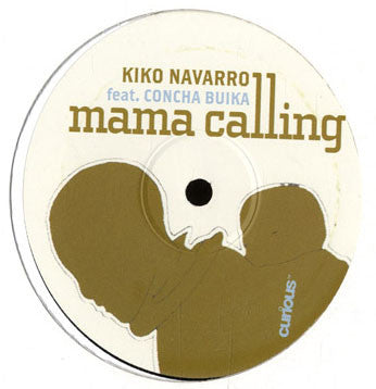 Kiko Navarro Feat. Concha Buika : Mama Calling (12")