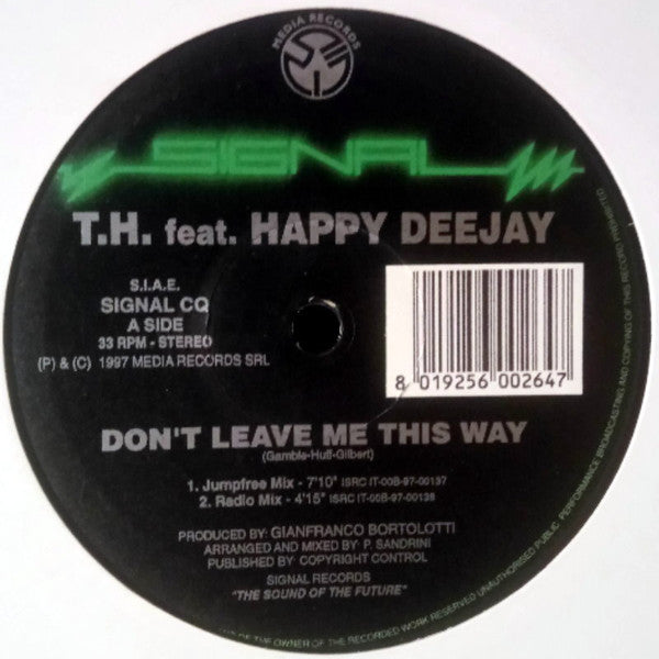 T.H. Feat Happy Deejay : Don't Leave Me This Way (12")