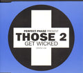Perfect Phase Present Those 2 : Get Wicked (CD, Single, Promo)