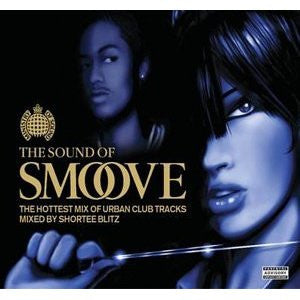 Shortee Blitz : The Sound Of Smoove (The Hottest Mix Of Urban Club Tracks) (2xCD, Mixed)