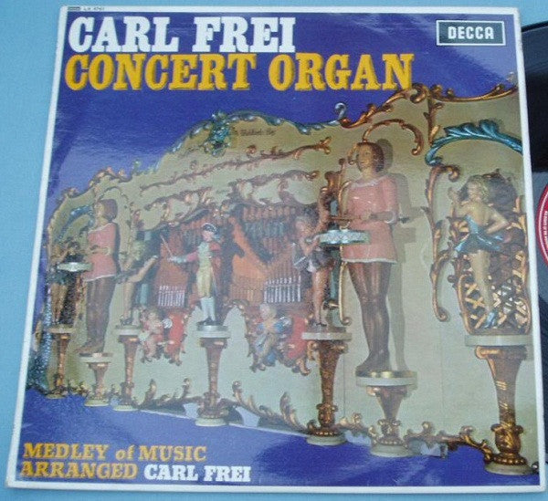 Carl Frei : Concert Organ (LP, Album, Mono)