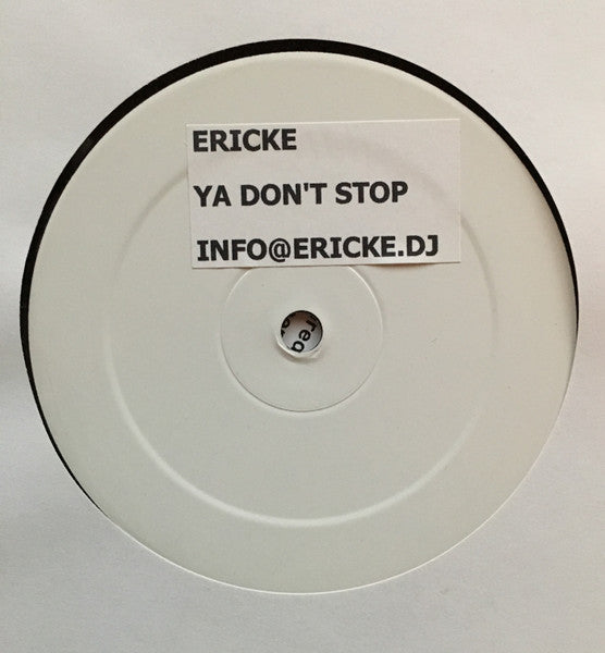 Erick E : Ya Don't Stop (12")