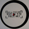 Kelis vs. Tyler James : Why Do You Trick Me? (10", Unofficial, W/Lbl, Sta)