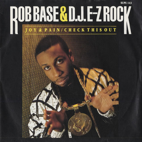 Rob Base & DJ E-Z Rock : Joy & Pain / Check This Out (7", Single)