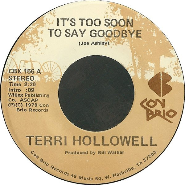 Terri Hollowell : It's Too Soon To Say Goodbye (7")