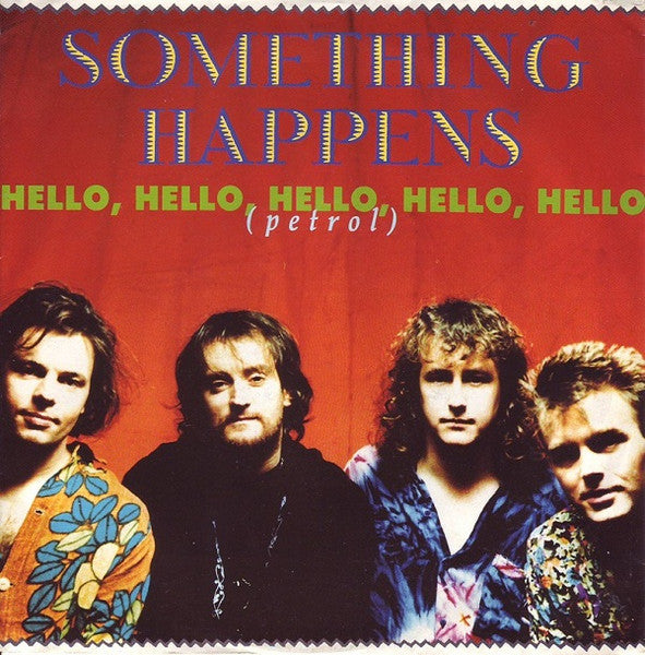 Something Happens : Hello, Hello, Hello, Hello, Hello (Petrol) (7", Single)