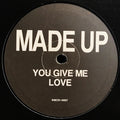 Made Up : You Give Me Love (10", S/Sided, Promo)