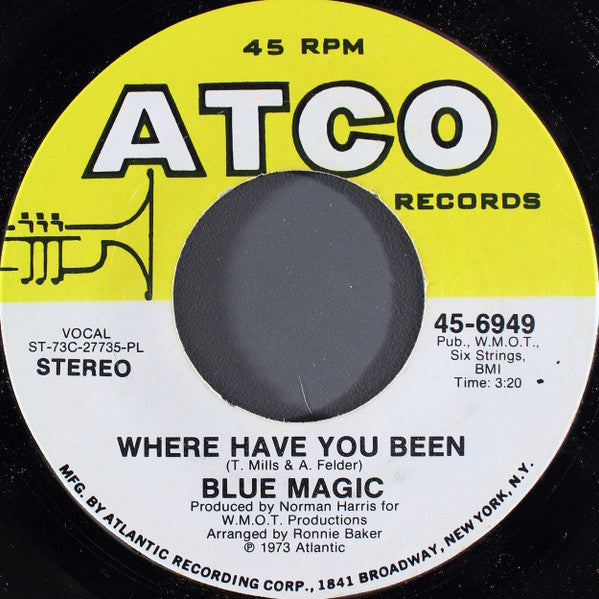 Blue Magic : Stop To Start/Where Have You Been (7")