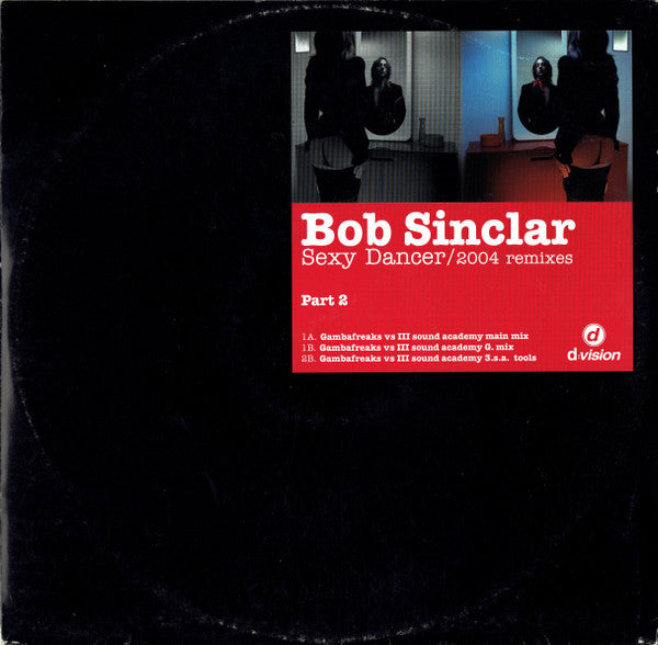 Bob Sinclar : Sexy Dancer (2004 Remixes Part 2) (12")
