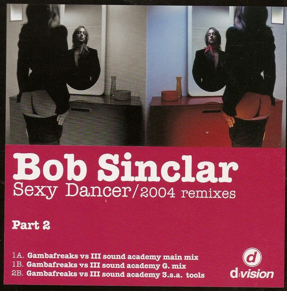 Bob Sinclar : Sexy Dancer (2004 Remixes Part 2) (12")