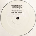 Intenso Project : Get It On (12", Ltd, Promo, W/Lbl, Sti)