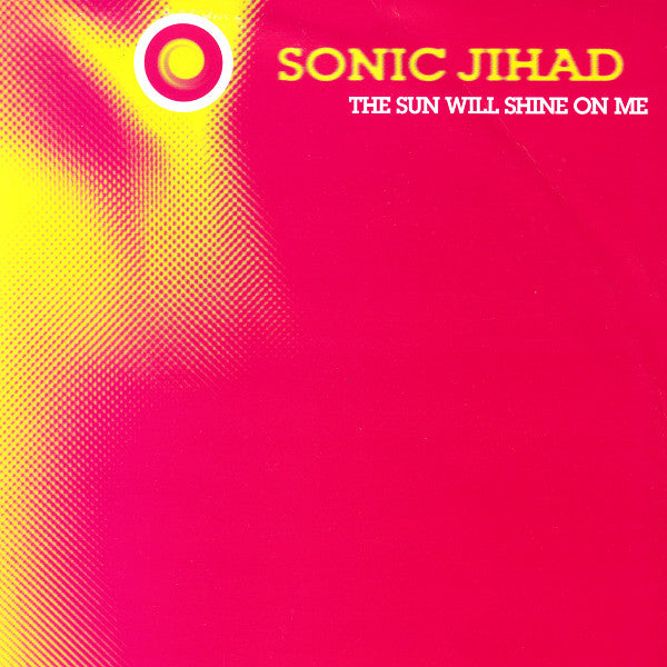 Sonic Jihad : The Sun Will Shine On Me (12")