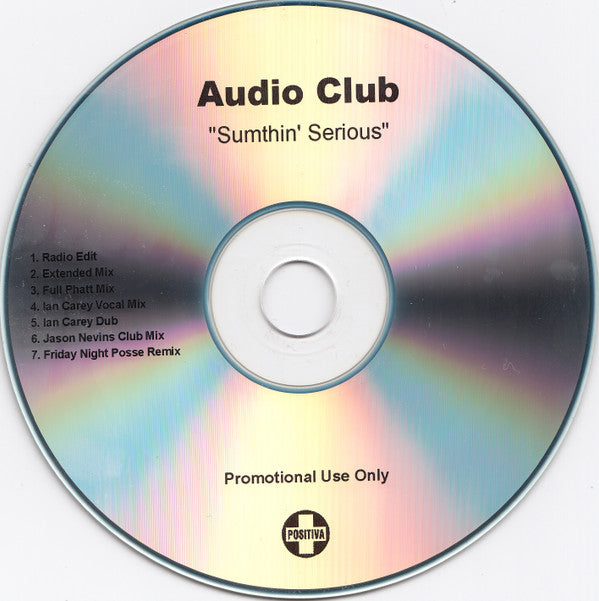 Audio Club : Sumthin' Serious (CDr, Single, Promo)