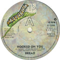 Bread : Hooked On You (7", Single)