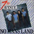Seventh Avenue : No Mans Land (7")