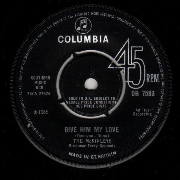 The McKinleys : Give Him My Love (7", Single)