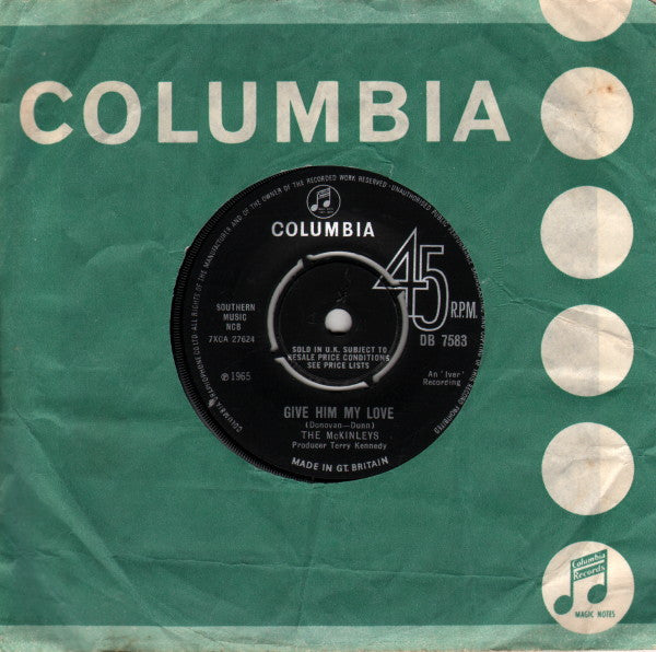 The McKinleys : Give Him My Love (7", Single)