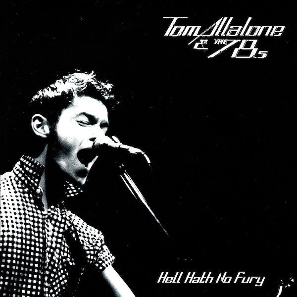 Tom Allalone & The 78s : Hell Hath No Fury (7")