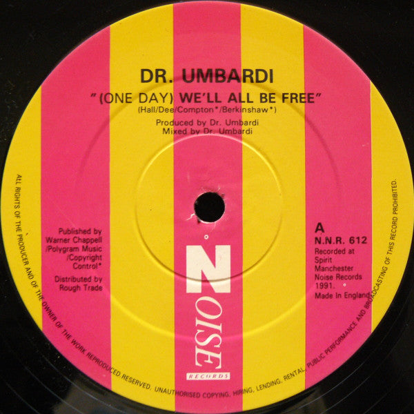 Dr. Umbardi : (One Day) We'll All Be Free (12")