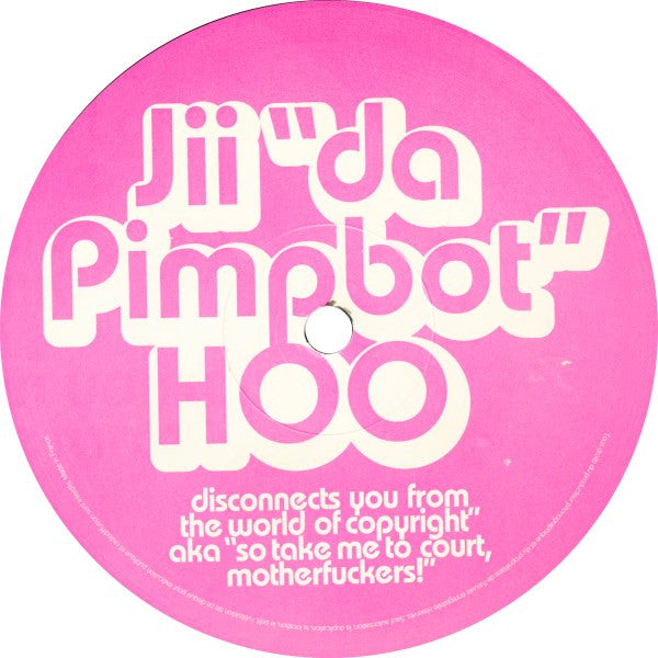 Jii Hoo : Disconnects You From "The World Of Copyright" AKA "So Take Me To Court, Motherfuckers!" (12", Ltd)