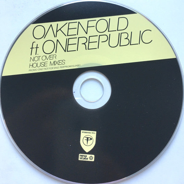 Paul Oakenfold Ft. OneRepublic : Not Over (House Mixes) (CD, Promo, Car)