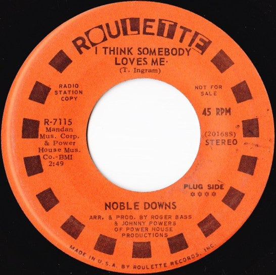 Noble Downs : I Think Somebody Loves Me (7", Mono, Promo)