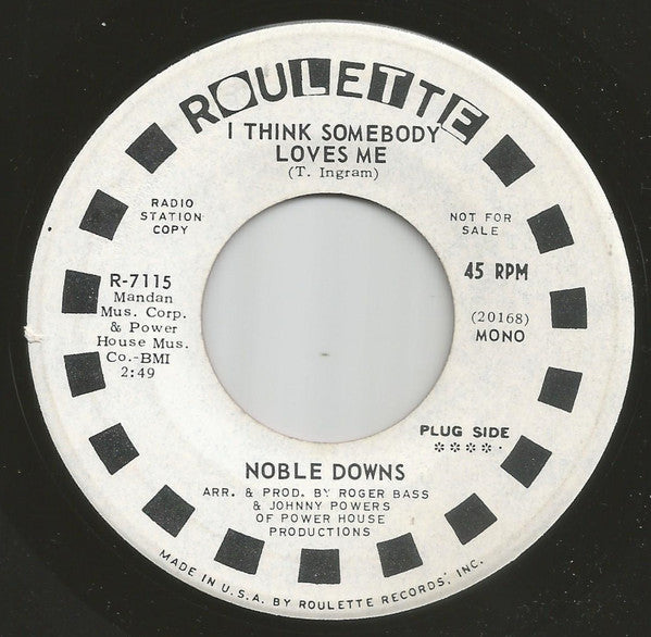 Noble Downs : I Think Somebody Loves Me (7", Mono, Promo)