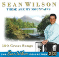 Sean Wilson : These Are My Mountains - 100 Great Songs (2xCD, Album, Comp)
