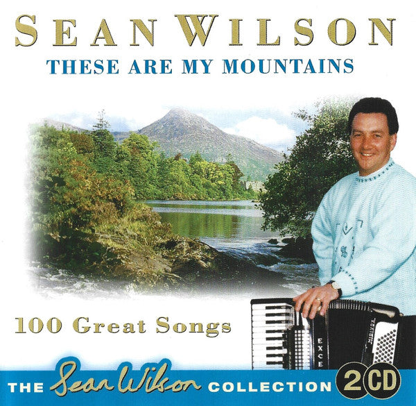 Sean Wilson : These Are My Mountains - 100 Great Songs (2xCD, Album, Comp)