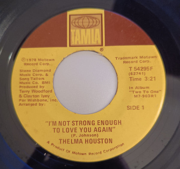 Thelma Houston : I'm Not Strong Enough To Love You Again  (7")