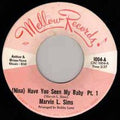Marvin L. Sims : (Nina) Have You Seen My Baby (7", Single)
