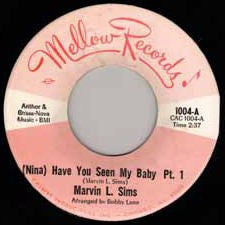 Marvin L. Sims : (Nina) Have You Seen My Baby (7", Single)