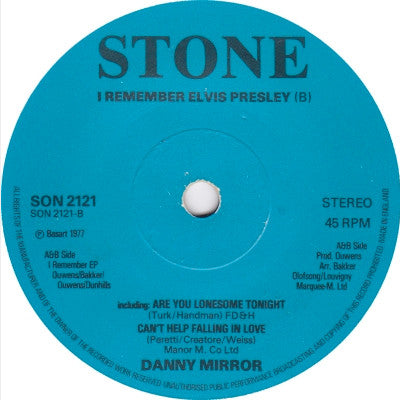 Danny Mirror : I Remember Elvis Presley (7")