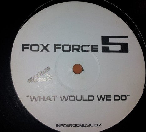 Fox Force 5 (2) : What Would We Do (12", Unofficial, W/Lbl)