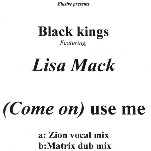 The Black Kings Featuring Lisa Mack : (Come On) Use Me (12", W/Lbl)