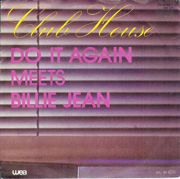 Club House : Do It Again Meets Billie Jean (7")