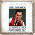 Neil Sedaka : Adesso No / Quando Sorridi Così (7", Mono)