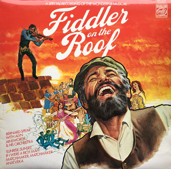 Bernard Spear With The Alyn Ainsworth Orchestra : Fiddler On The Roof (LP)