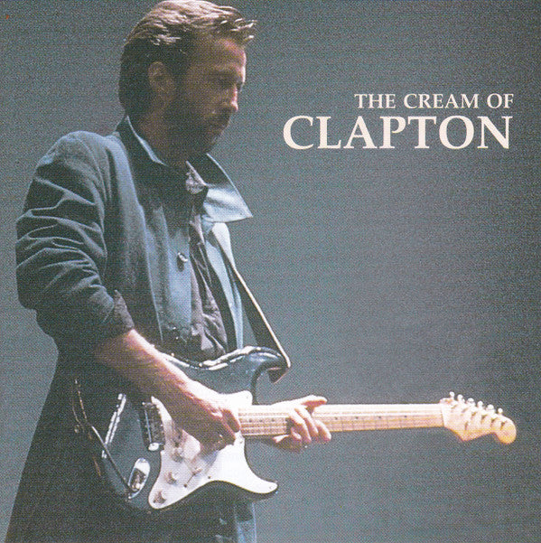 Eric Clapton : The Cream Of Clapton (CD, Comp, RP)
