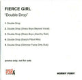 Fierce Girl : Double Drop (CDr, Single, Promo)