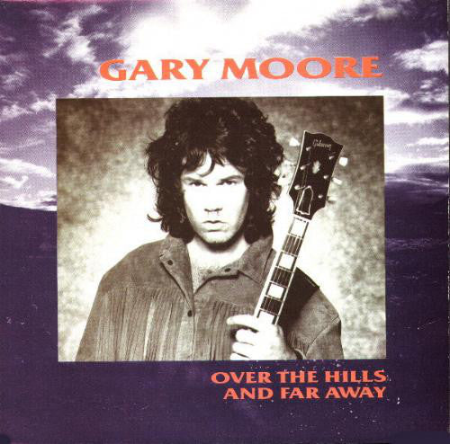 Gary Moore : Over The Hills And Far Away (7", Single)