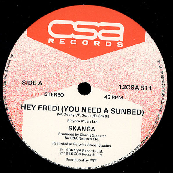 Skanga (4) : Hey Fred! (You Need A Sunbed) (12")
