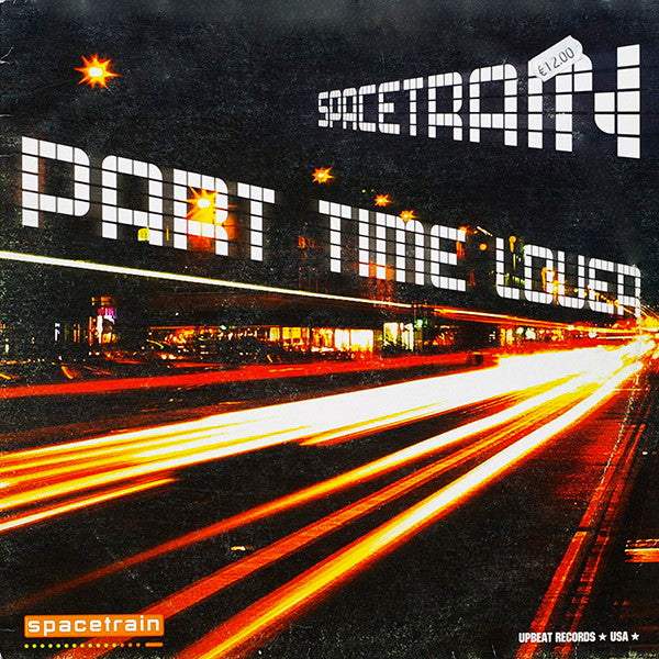 Spacetrain : Part Time Lover (12")