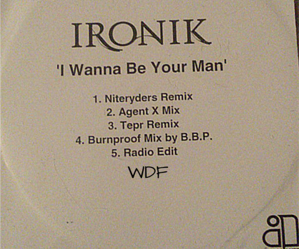 DJ Ironik (2) : I Wanna Be Your Man (CDr, Single, Promo)