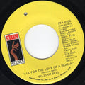 William Bell : All For The Love Of A Woman / I'll Be Home (7", Single)