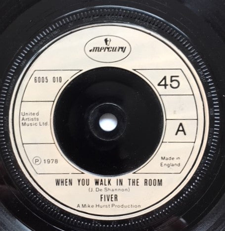 Fiver (2) : When You Walk In The Room (7", Single)